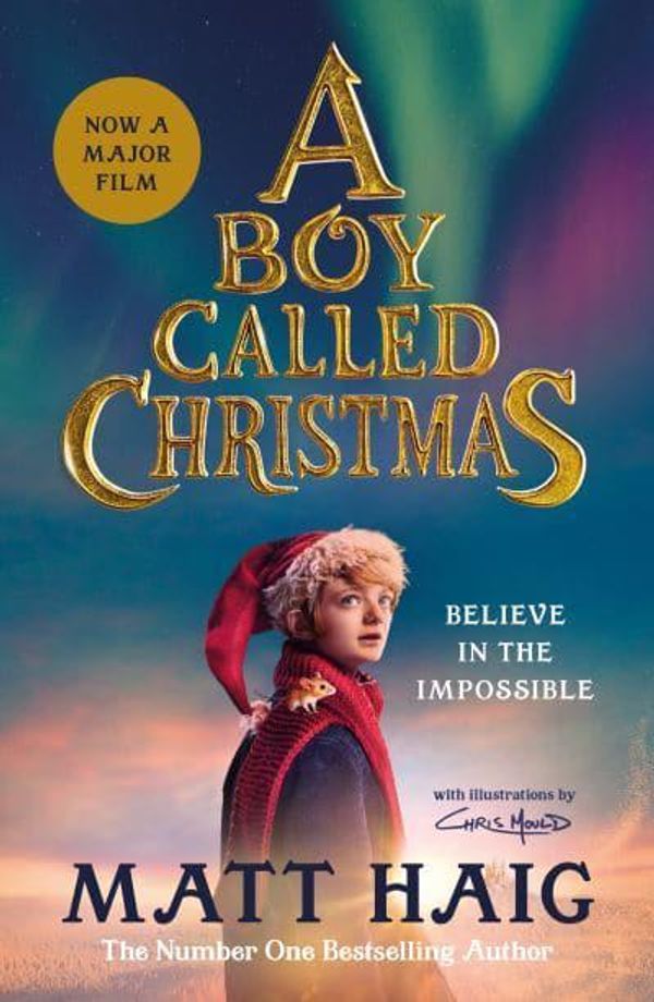 Cover Art for 9781838857011, A Boy Called Christmas by Matt Haig, Chris Mould