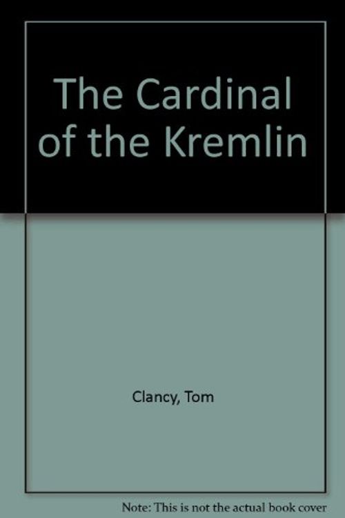 Cover Art for 9780606009799, The Cardinal of the Kremlin by Tom Clancy