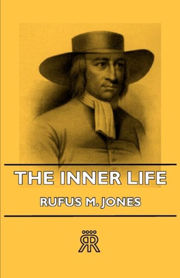 Cover Art for 9781406714784, The Inner Life by Rufus M. Jones