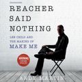 Cover Art for 9781473540903, Reacher Said Nothing: Lee Child and the Making of Make Me by Unknown
