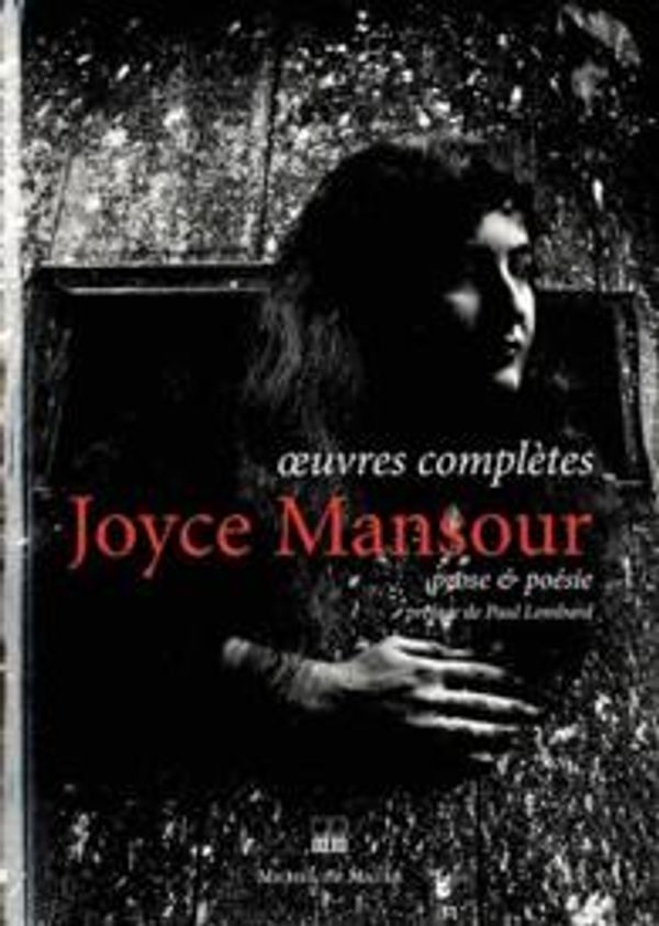 Cover Art for 9782876235694, Oeuvres complètes by Joyce Mansour