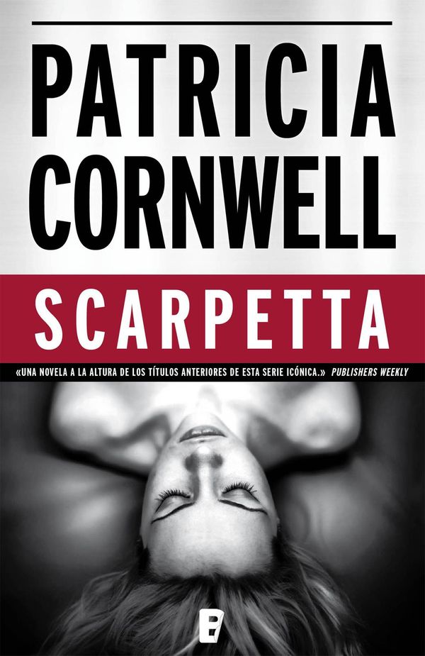Cover Art for 9788415389552, Scarpetta (Doctora Kay Scarpetta 16): SERIE KAY SCARPETTA (Spanish Edition) by Patricia Cornwell