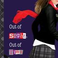 Cover Art for 9781423147947, Out of Sight, Out of Time by Ally Carter