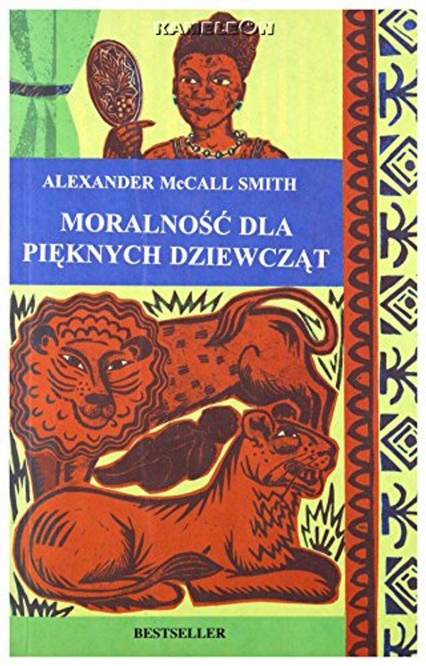 Cover Art for 9788372986801, Moralność dla pięknych dziewcząt by Alexander McCall Smith