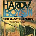 Cover Art for 9780671688042, Too Many Traitors by Franklin W. Dixon