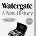 Cover Art for B08VJKWPSM, Watergate: A New History by Garrett M. Graff