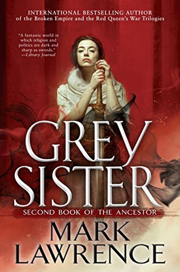 Cover Art for 9781101988893, Grey Sister by Mark Lawrence