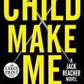 Cover Art for 9780804194860, Make Me: A Jack Reacher Novel by Lee Child