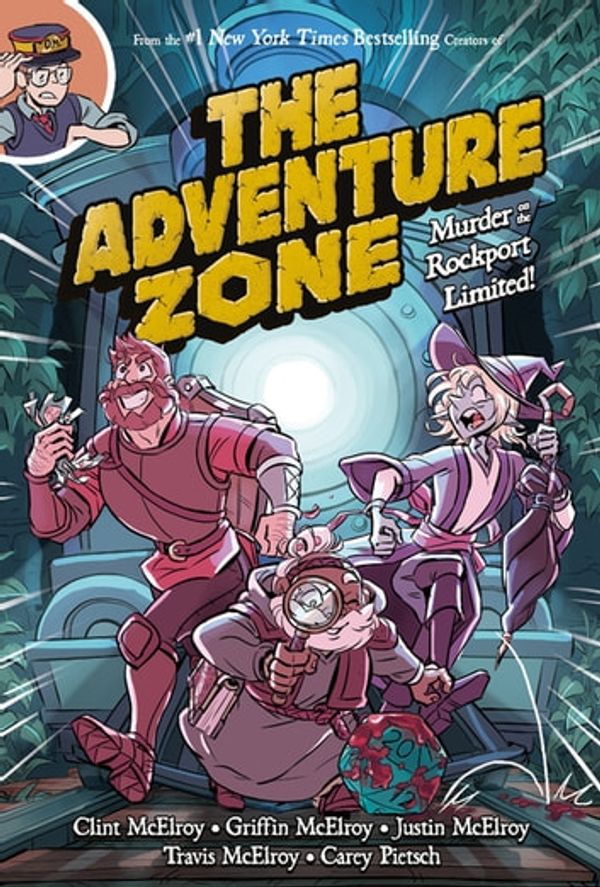 Cover Art for 9781250624222, The Adventure Zone: Murder on the Rockport Limited! by Clint McElroy