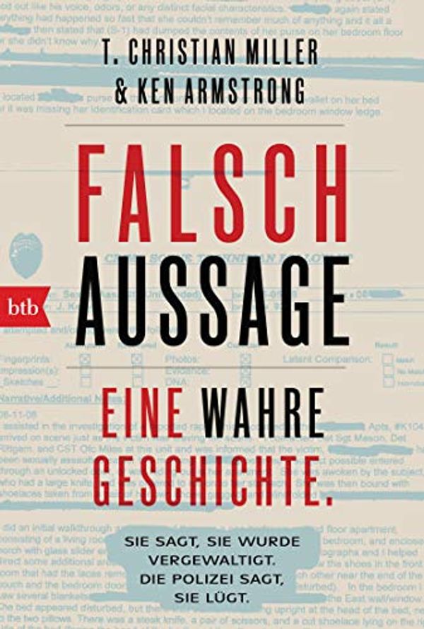 Cover Art for B07K26KR5K, Falschaussage: Eine wahre Geschichte (German Edition) by T. Christian Miller, Ken Armstrong