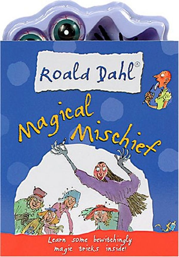 Cover Art for 9781905359400, Magical Mischief by Roald Dahl
