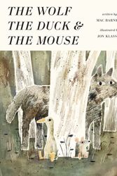 Cover Art for 9781406377798, The Wolf, the Duck, and the Mouse by Mac Barnett