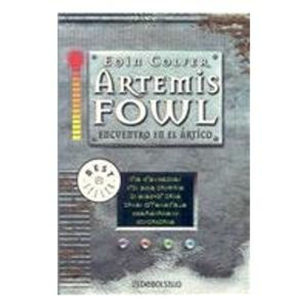 Cover Art for 9789685960755, Artemis Fowl: Encuentro en el artico / Artemis Fowl: The Artic Incident by Eoin Colfer