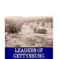 Cover Art for 9781492882985, Leaders of Gettysburg: The Lives and Careers of Robert E. Lee, James Longstreet, JEB Stuart, George Meade, Winfield Scott Hancock and Joshua L. Chamberlain by Charles River Editors