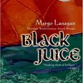 Cover Art for 9780060743925, Black Juice by Margo Lanagan