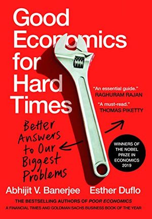 Cover Art for 9789353450700, Good Economics for Hard Times : Better Answers to Our Biggest Problems by Esther Duflo, Abhijit Banerjee