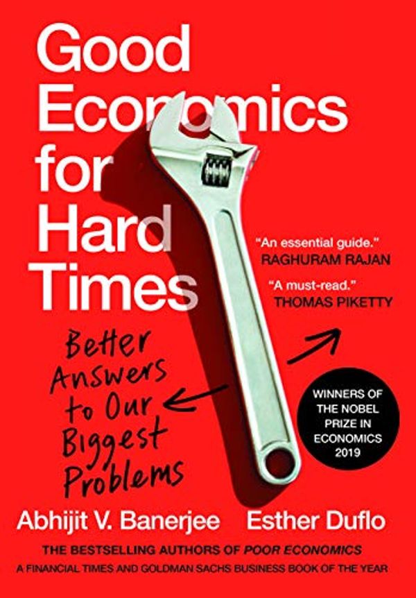 Cover Art for 9789353450700, Good Economics for Hard Times : Better Answers to Our Biggest Problems by Esther Duflo, Abhijit Banerjee