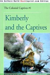 Cover Art for 9780595089932, Kimberly and the Captives by Angela Elwell Hunt