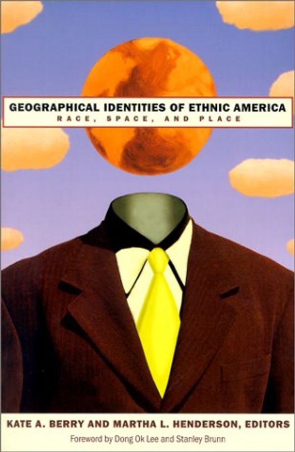 Cover Art for 9780874174878, Geographical Identities of Ethnic America: Race, Space and Place by Kate A. Berry