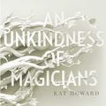 Cover Art for 9781534415034, An Unkindness of Magicians by Kat Howard