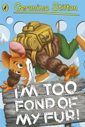 Cover Art for B0161TM38U, Geronimo Stilton: I'm Too Fond of My Fur! (#4) by Stilton, Geronimo (May 3, 2012) Paperback by Geronimo Stilton