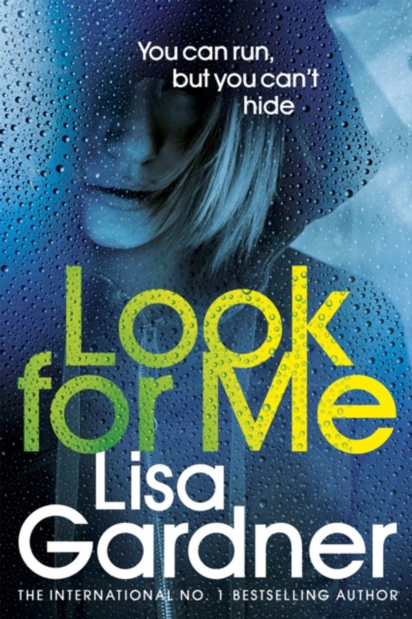 Cover Art for 9781780897684, Look For Me by Lisa Gardner