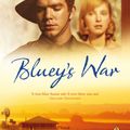 Cover Art for 9780857966049, Bluey's War by Herb Hamlet