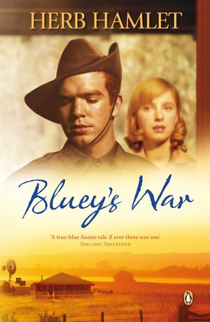 Cover Art for 9780857966049, Bluey's War by Herb Hamlet