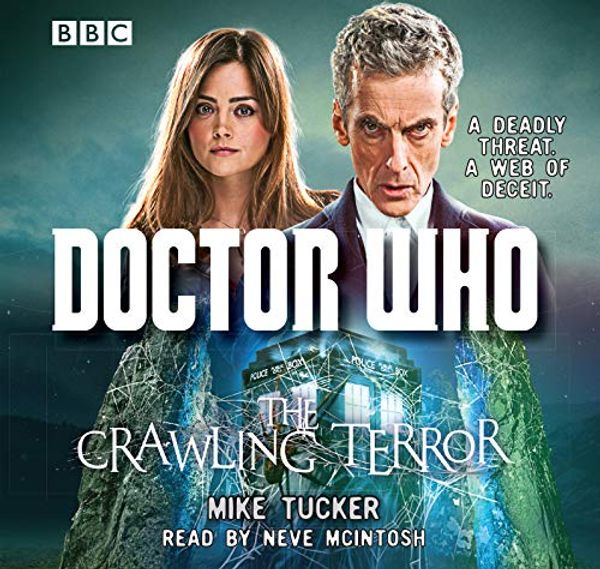 Cover Art for 9781486286492, Doctor Who: The Crawling Terror: A 12th Doctor novel by Mike Tucker