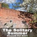Cover Art for 9781438503288, The Solitary Summer by Elizabeth Von Arnim