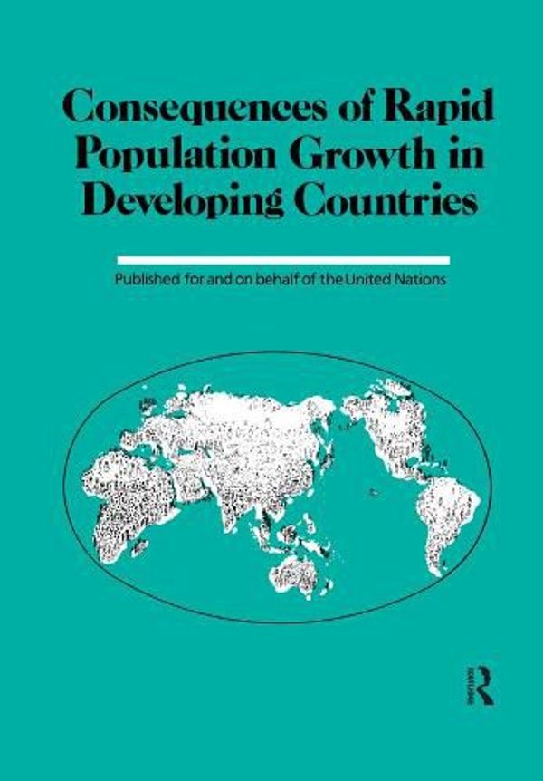 Cover Art for 9781138971554, Consequences Of Rapid Population Growth In Developing Countries by Institut National d'etudes Demographiques