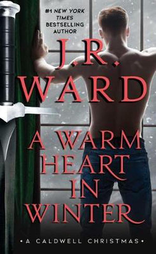 Cover Art for 9781982159702, A Warm Heart in Winter (The Black Dagger Brotherhood World) by J.r. Ward