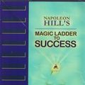 Cover Art for 9780974353906, Napoleon Hill's Magic Ladder to Success by Napoleon Hill