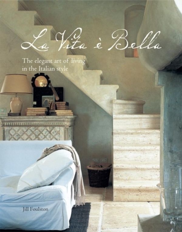Cover Art for 9781849755535, La Vita e Bella by Jill Foulston