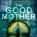 Cover Art for 9780648999508, The Good Mother by Rae Cairns