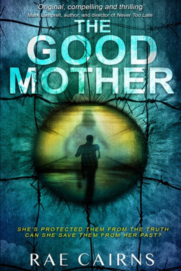 Cover Art for 9780648999508, The Good Mother by Rae Cairns