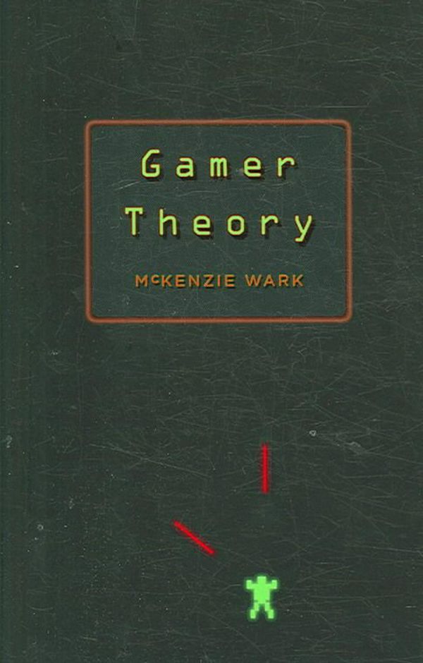 Cover Art for 9780674025196, Gamer Theory by McKenzie Wark