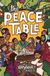 Cover Art for 9781513812267, The Peace Table: A Storybook Bible by Muecke, Chrissie, Pittman Morrell, Jasmin, Kim Pecinovsky, Teresa