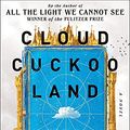 Cover Art for 9781982186883, Cloud Cuckoo Land by Anthony Doerr