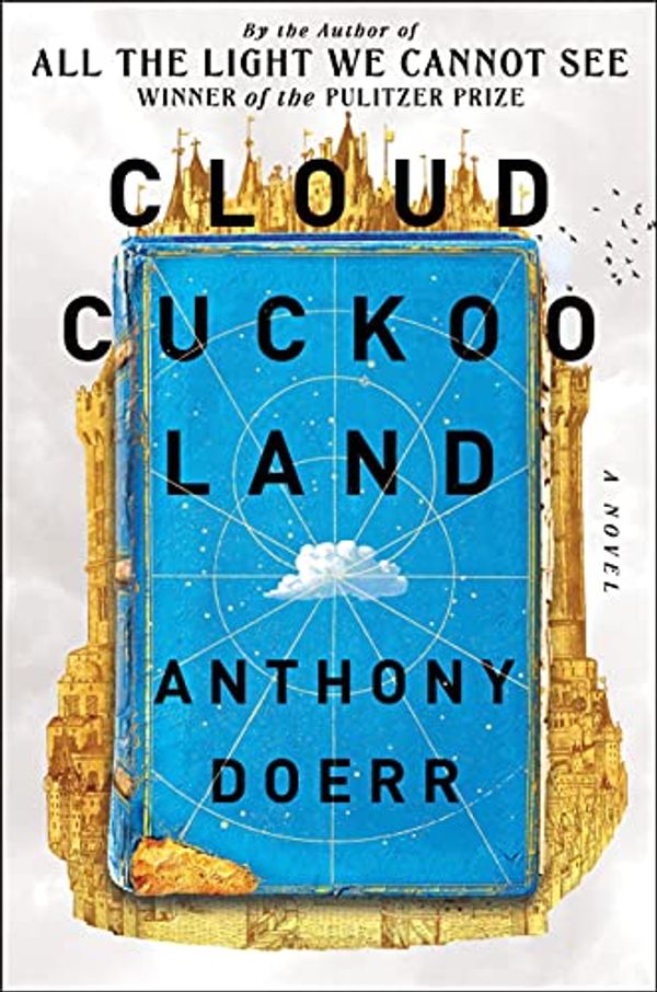 Cover Art for 9781982186883, Cloud Cuckoo Land by Anthony Doerr