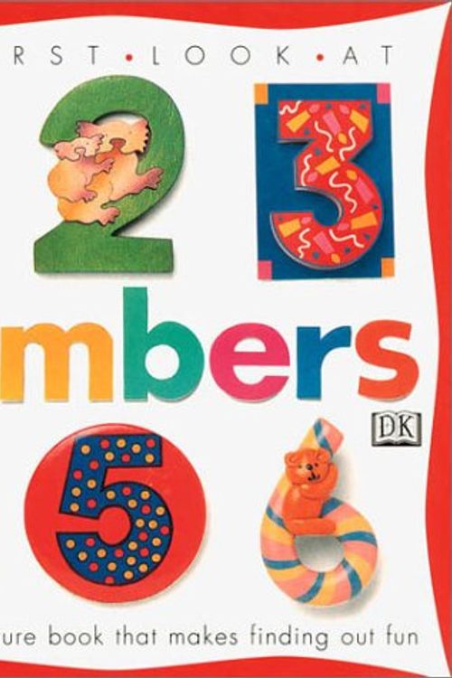 Cover Art for 9780789476593, NUMBERS (My First Look At...(Dorling Kindersley)) by DK Publishing