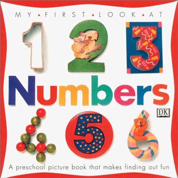 Cover Art for 9780789476593, NUMBERS (My First Look At...(Dorling Kindersley)) by DK Publishing