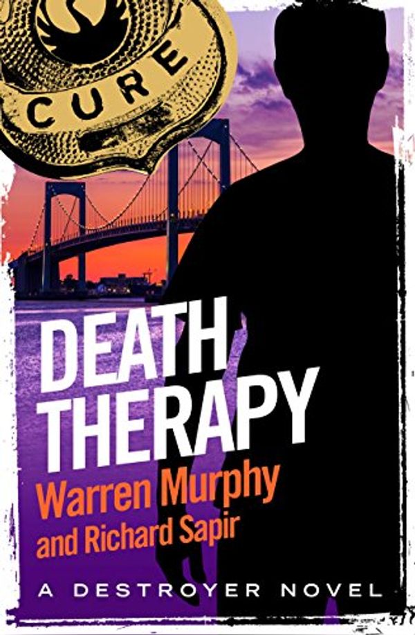 Cover Art for B00M0KIRKI, Death Therapy: Number 6 in Series (The Destroyer) by Warren Murphy, Richard Sapir