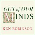 Cover Art for 9781452604275, Out of Our Minds by Ken Robinson, Ph.D.
