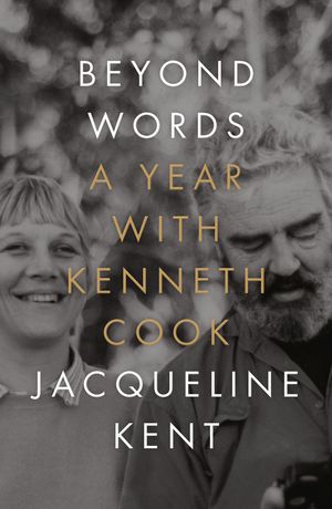 Cover Art for 9780702260391, Beyond WordsA Year with Kenneth Cook by Jacqueline Kent