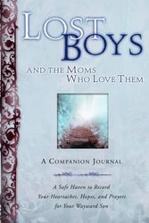 Cover Art for 9781578564842, Lost Boys and the Moms Who Love Them: A Companion Journal: A Safe Haven to Record Your Heartaches, Hopes, and Prayers for Your Wayward Son by Carlson, Melody, Kopp, Heather, Clare, Linda