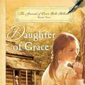 Cover Art for 9781598566642, Daughter of Grace: Bk. 2 by Michael Phillips