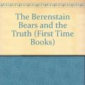 Cover Art for 9780606027793, The Berenstain Bears and the Truth by Stan Berenstain, Jan Berenstain