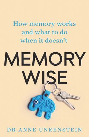 Cover Art for 9781760296384, Memory-wise by Anne Unkenstein