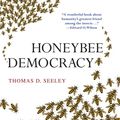 Cover Art for 9781400835959, Honeybee Democracy by Thomas D. Seeley